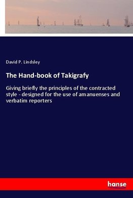 The Hand-book of Takigrafy