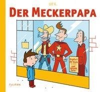 Der Meckerpapa