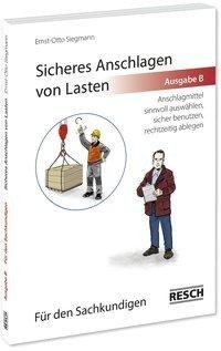 Sicheres Anschlagen von Lasten Ausgabe B: Für den Sachkundigen