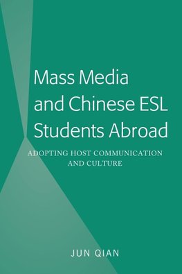 Mass Media and Chinese ESL Students Abroad