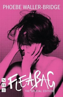 Fleabag: The Special Edition (The Original Play)