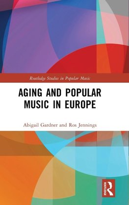 Aging and Popular Music in Europe