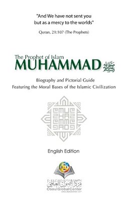 The Prophet of Islam Muhammad SAW Biography And Pictorial Guide English Edition Hardcover Version