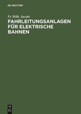 Fahrleitungsanlagen für elektrische Bahnen