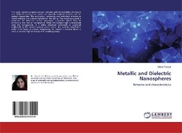 Metallic and Dielectric Nanospheres