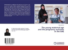 The young maternal age and the pregnancy outcome in the UAE