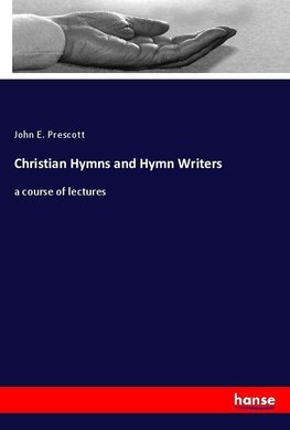 Christian Hymns and Hymn Writers