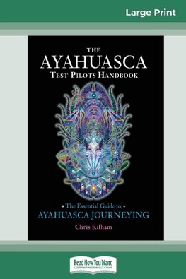 The Ayahuasca Test Pilot's Handbook