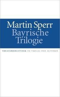 Bayrische Trilogie