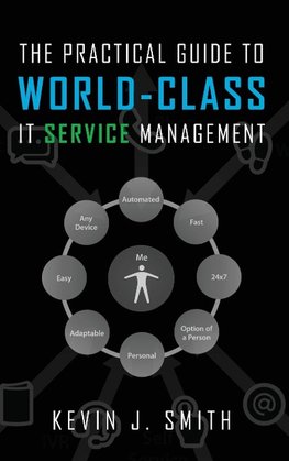 The Practical Guide To World-Class IT Service Management