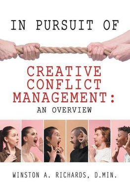 In Pursuit of Creative Conflict Management