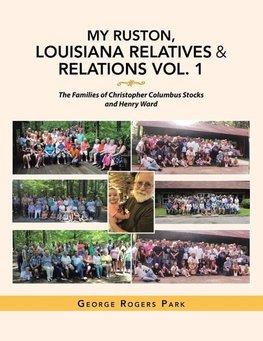 My Ruston, Louisiana Relatives  & Relations Vol. 1