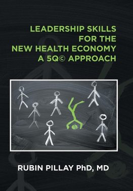 Leadership Skills for the New Health Economy a 5Q© Approach