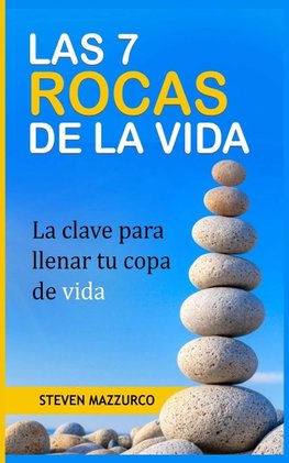 LAS 7 ROCAS DE LA VIDA