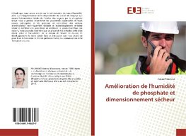 Amélioration de l'humidité de phosphate et dimensionnement sécheur