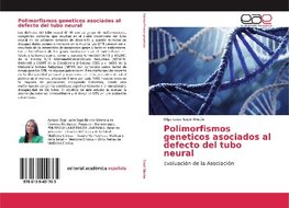 Polimorfismos geneticos asociados al defecto del tubo neural