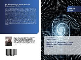 Big Data Exploration in New Media: An Evidence-Based Review