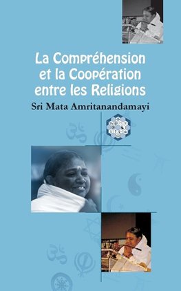 La Compréhension et la Coopération entre les Religions