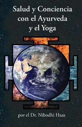 Salud y Conciencia con el Ayurveda y el Yoga