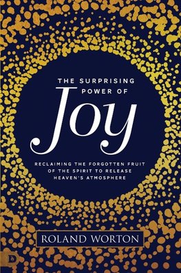 The Surprising Power of Joy