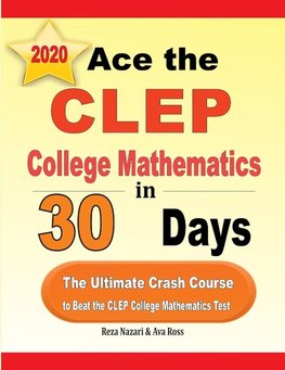 Ace the CLEP College Mathematics in 30 Days