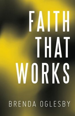 Faith That Works