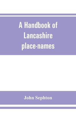 A handbook of Lancashire place-names