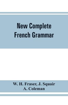 New complete French grammar