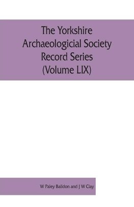 The Yorkshire Archaeologicial Society Record Series  (Volume LIX)