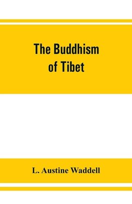 The Buddhism of Tibet