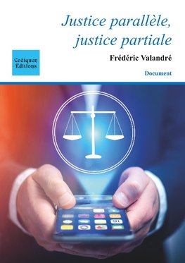 Justice parallèle, justice partiale