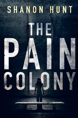 The Pain Colony