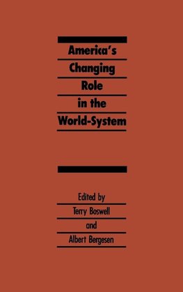 America's Changing Role in the World-System