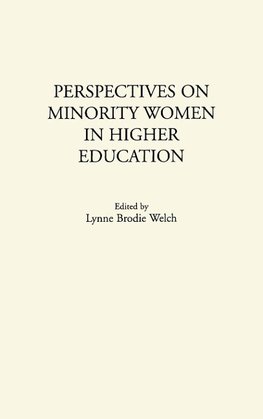 Perspectives on Minority Women in Higher Education