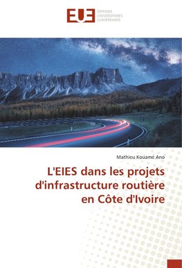 L'EIES dans les projets d'infrastructure routière en Côte d'Ivoire