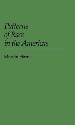 Patterns of Race in the Americas