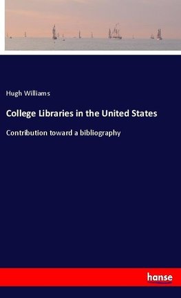 College Libraries in the United States