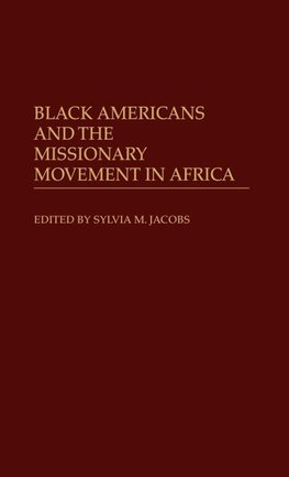 Black Americans and the Missionary Movement in Africa