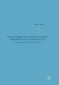 Using Pedagogic Intervention to Cultivate Contextual Lexical Competence in L2