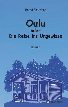 Oulu oder Die Reise ins Ungewisse