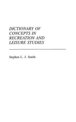 Dictionary of Concepts in Recreation and Leisure Studies