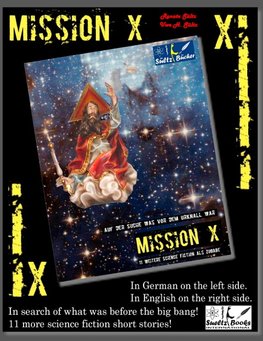 MISSION X - In search of what was before the big bang (Urknall)! SUELTZ BOOKS