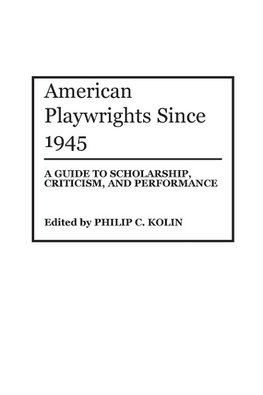 American Playwrights Since 1945