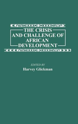 The Crisis and Challenge of African Development