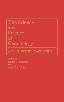 The Science and Practice of Gerontology