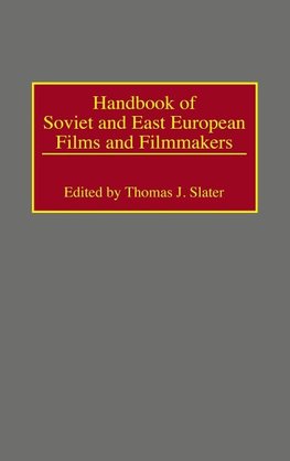 Handbook of Soviet and East European Films and Filmmakers