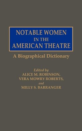 Notable Women in the American Theatre