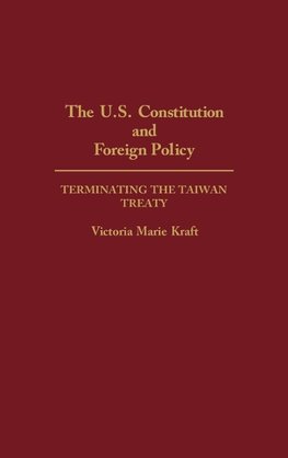 The U.S. Constitution and Foreign Policy