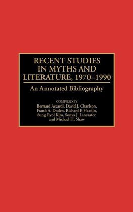 Recent Studies in Myths and Literature, 1970-1990