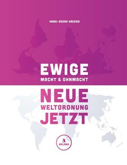 Ewige Macht und Ohnmacht - Neue Weltordnung jetzt